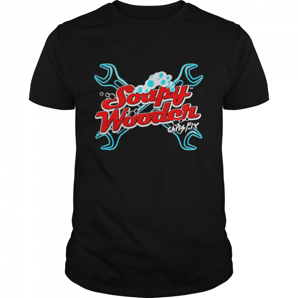 Chris Fix Soapy Wooder shirt