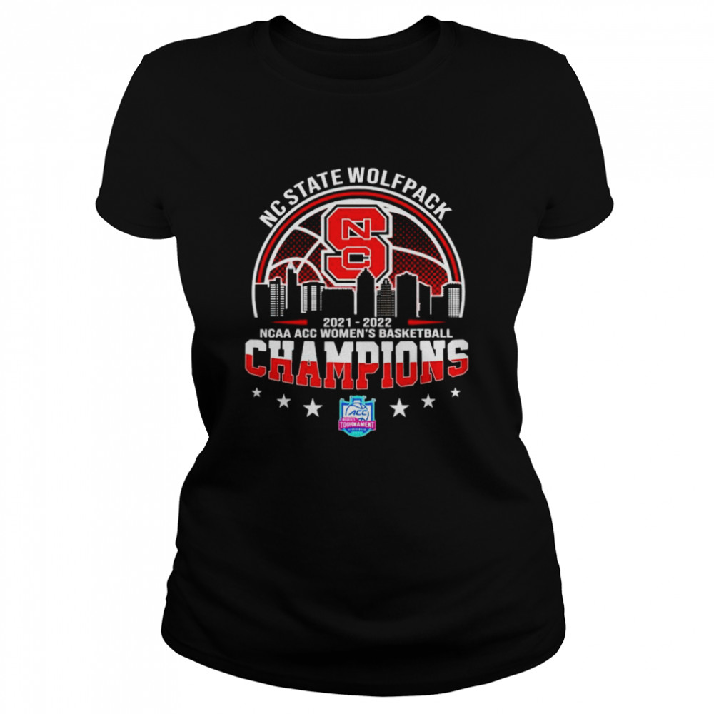 NC State Wolfpack 2022 NCAA ACC Women’s Basketball champions shirt Classic Women's T-shirt