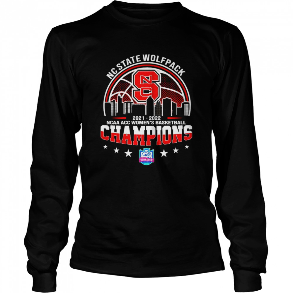 NC State Wolfpack 2022 NCAA ACC Women’s Basketball champions shirt Long Sleeved T-shirt