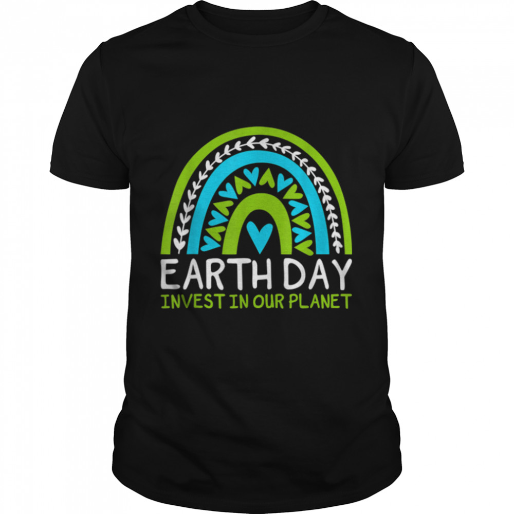 Earth Day 2022, Invest In Our Planet, Cute Rainbow Teacher T T-Shirt B09W5KK5GJ