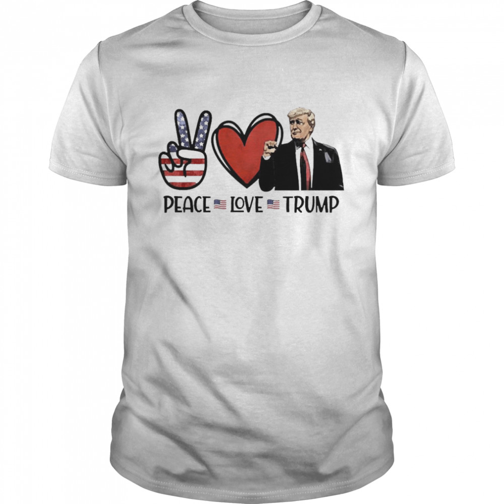 Peace Love Trump 2022 shirt
