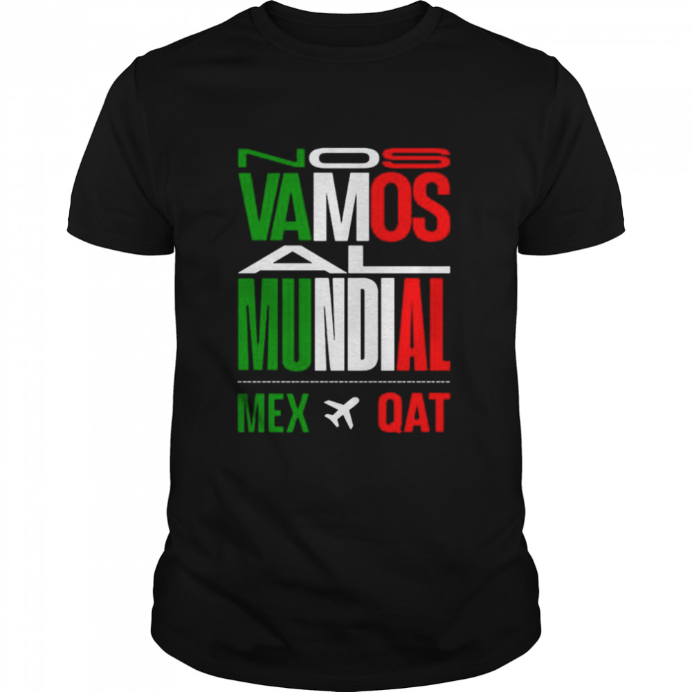 Nos Vamos Al Mundial Mex Qat T-Shirt