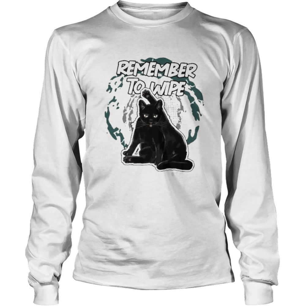 Cats remember to wipe shirt Long Sleeved T-shirt