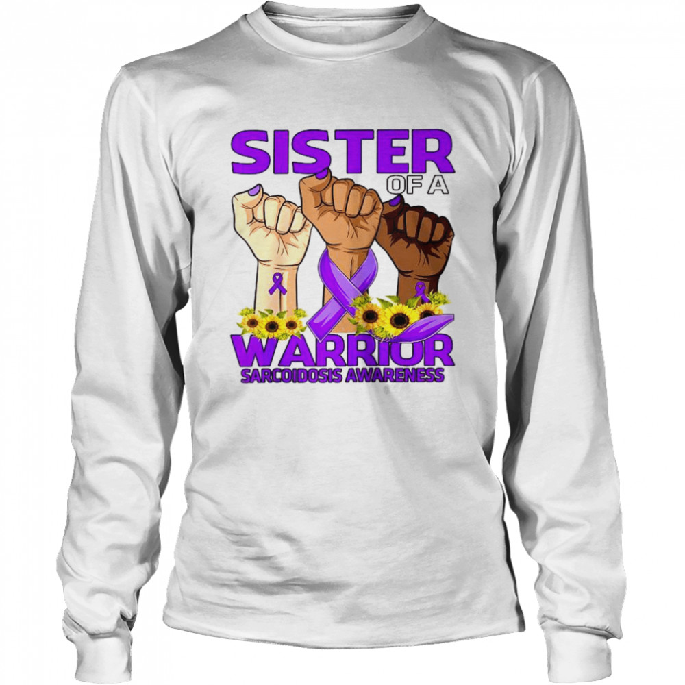 Hand Sister Of A Warrior Sarcoidosis Awareness Sunflower  Long Sleeved T-shirt