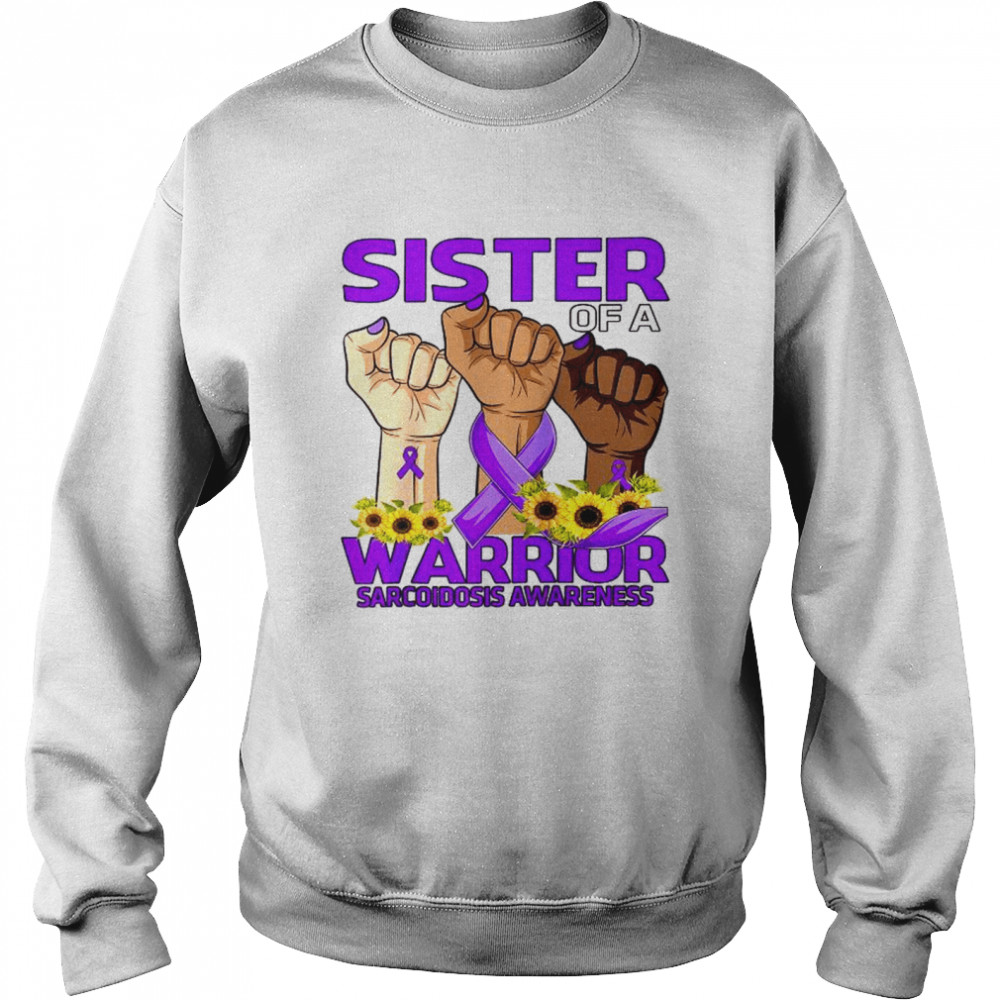 Hand Sister Of A Warrior Sarcoidosis Awareness Sunflower  Unisex Sweatshirt