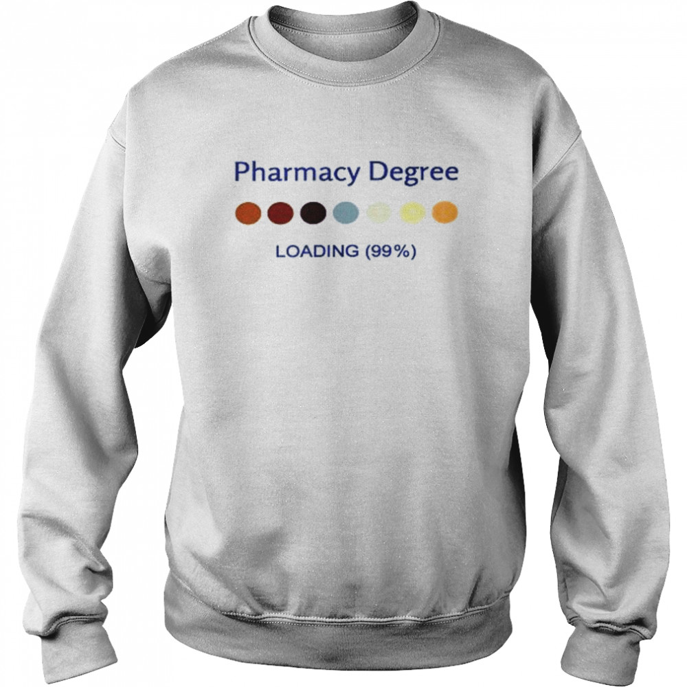 Pharmacy Degree Loading Student Graduation Pharmacist  Unisex Sweatshirt