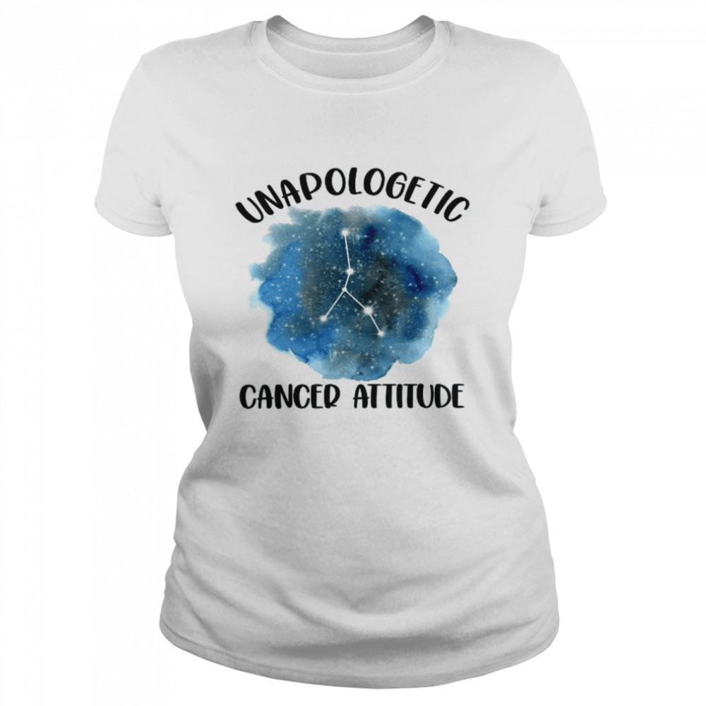Unapologetic Cancer Zodiac Constellation Star Attitude  Classic Women's T-shirt