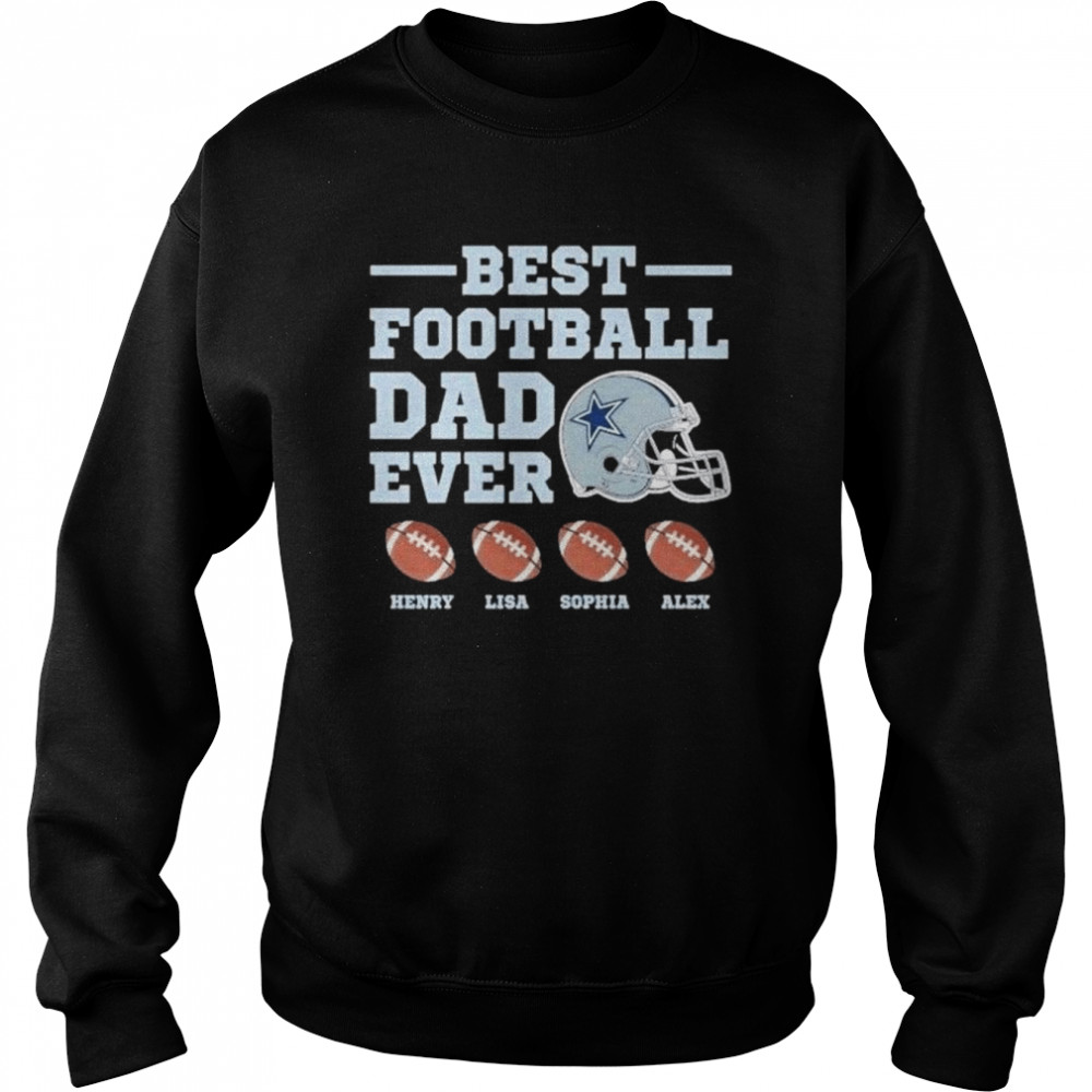 Dallas Cowboys best football dad ever shirt Unisex Sweatshirt