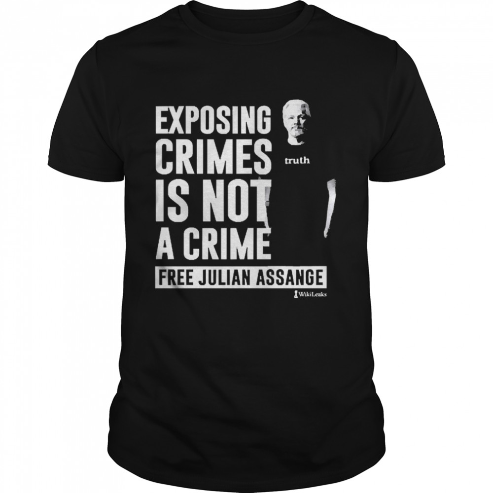 Exposing Crimes Is Not A Crime Free Julian Assange  Classic Men's T-shirt