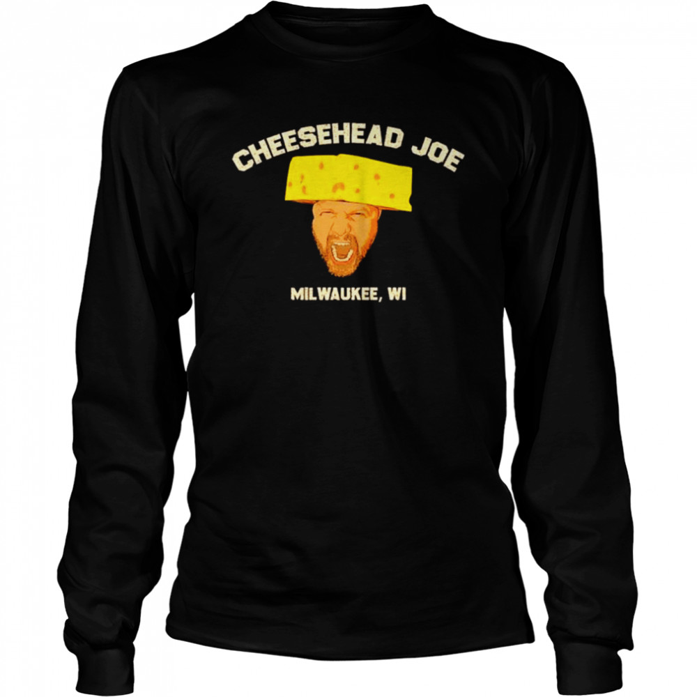Joe O’Brien Cheesehead Joe Milwaukee Wi  Long Sleeved T-shirt