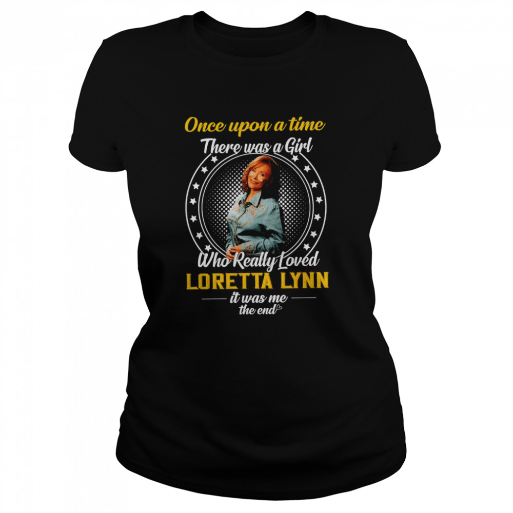 Kamala Harris Once Upon A Time There Was A Girl Who Really Love Loretta Lynn  Classic Women's T-shirt