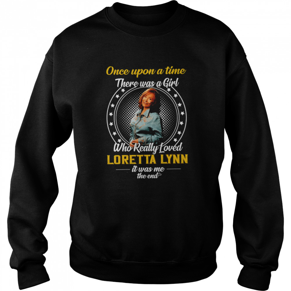 Kamala Harris Once Upon A Time There Was A Girl Who Really Love Loretta Lynn  Unisex Sweatshirt