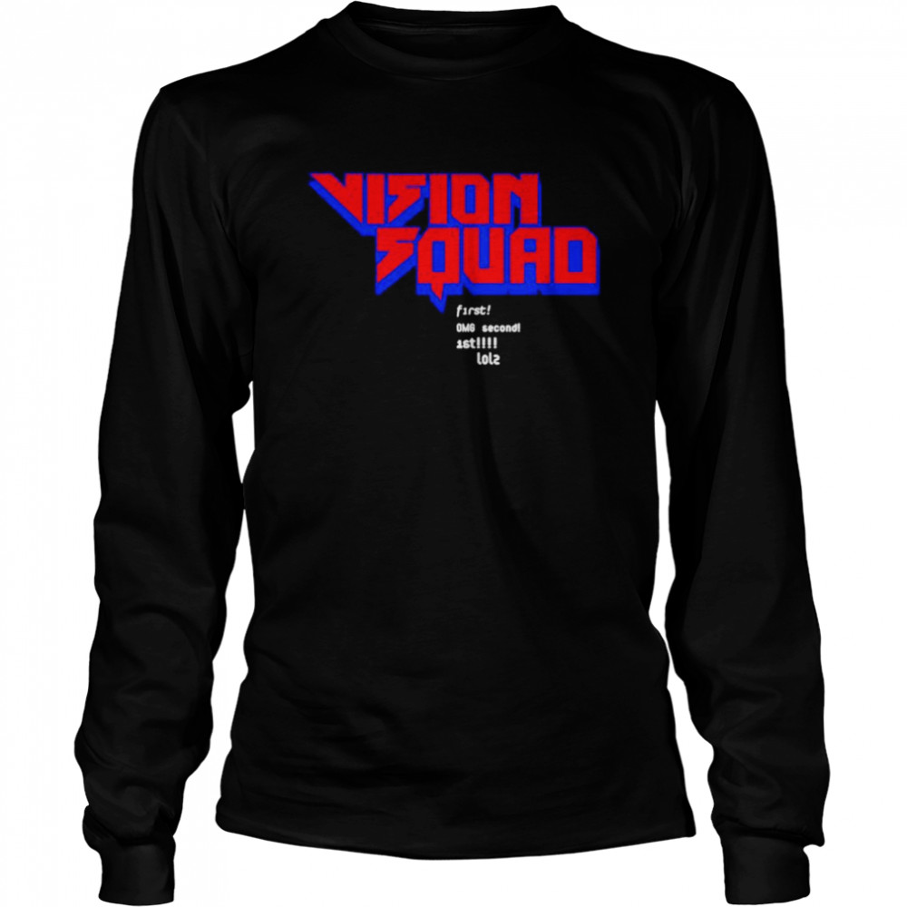 Vision Squad First Omg Second 1St shirt Long Sleeved T-shirt