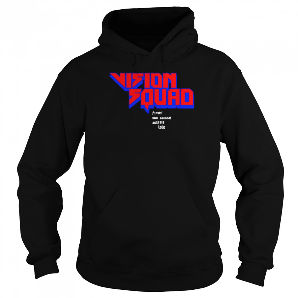 Vision Squad First Omg Second 1St shirt Unisex Hoodie