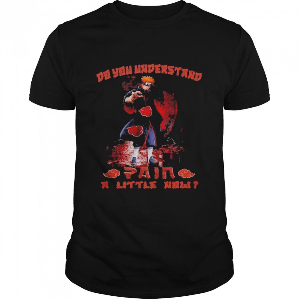Do you understand paia a little now shirt