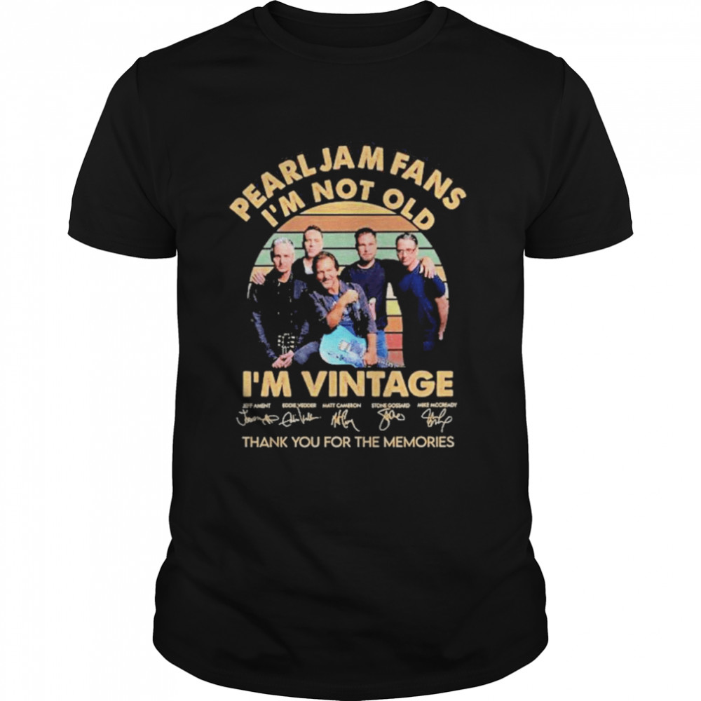 Pearl Jam Fans I’m Not Old I’m Vintage Thank You For The Memories Signature  Classic Men's T-shirt