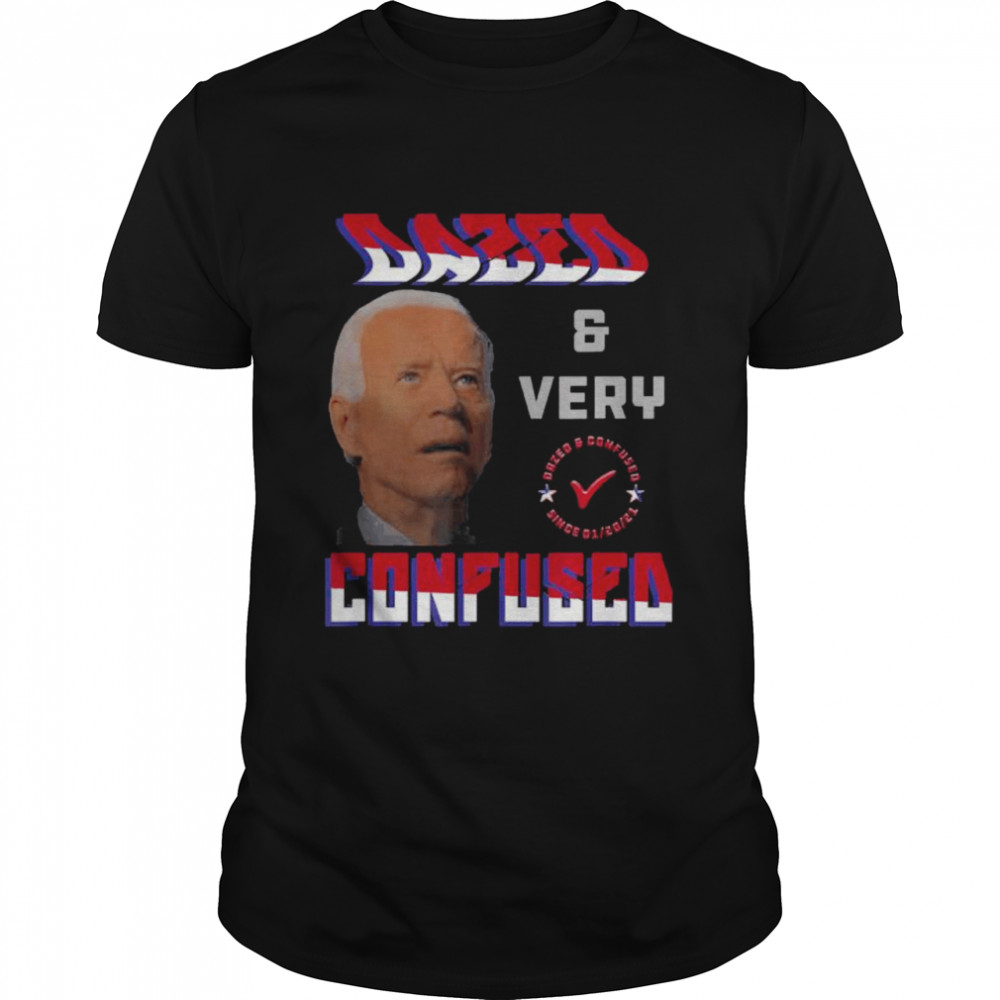 Biden dazed and very confused usa flag colors for anti biden shirt