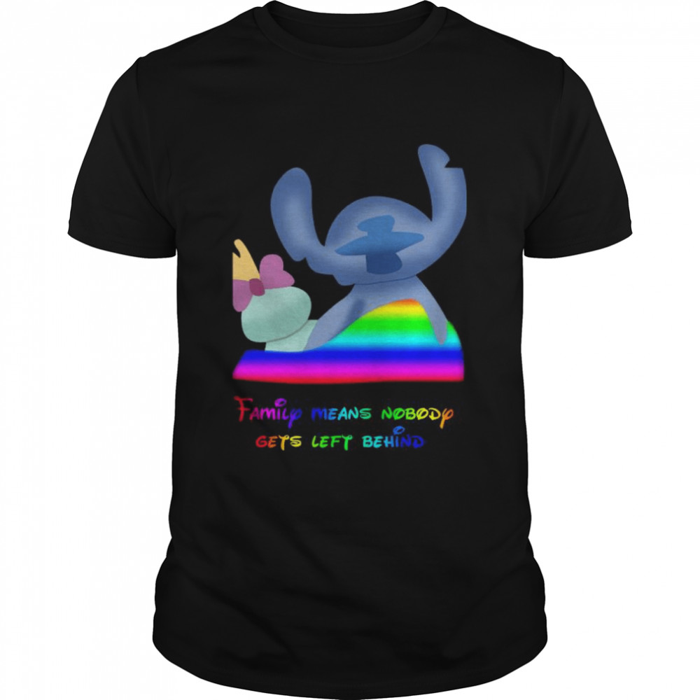 LGBT Stitch family means nobody gets left behind shirt