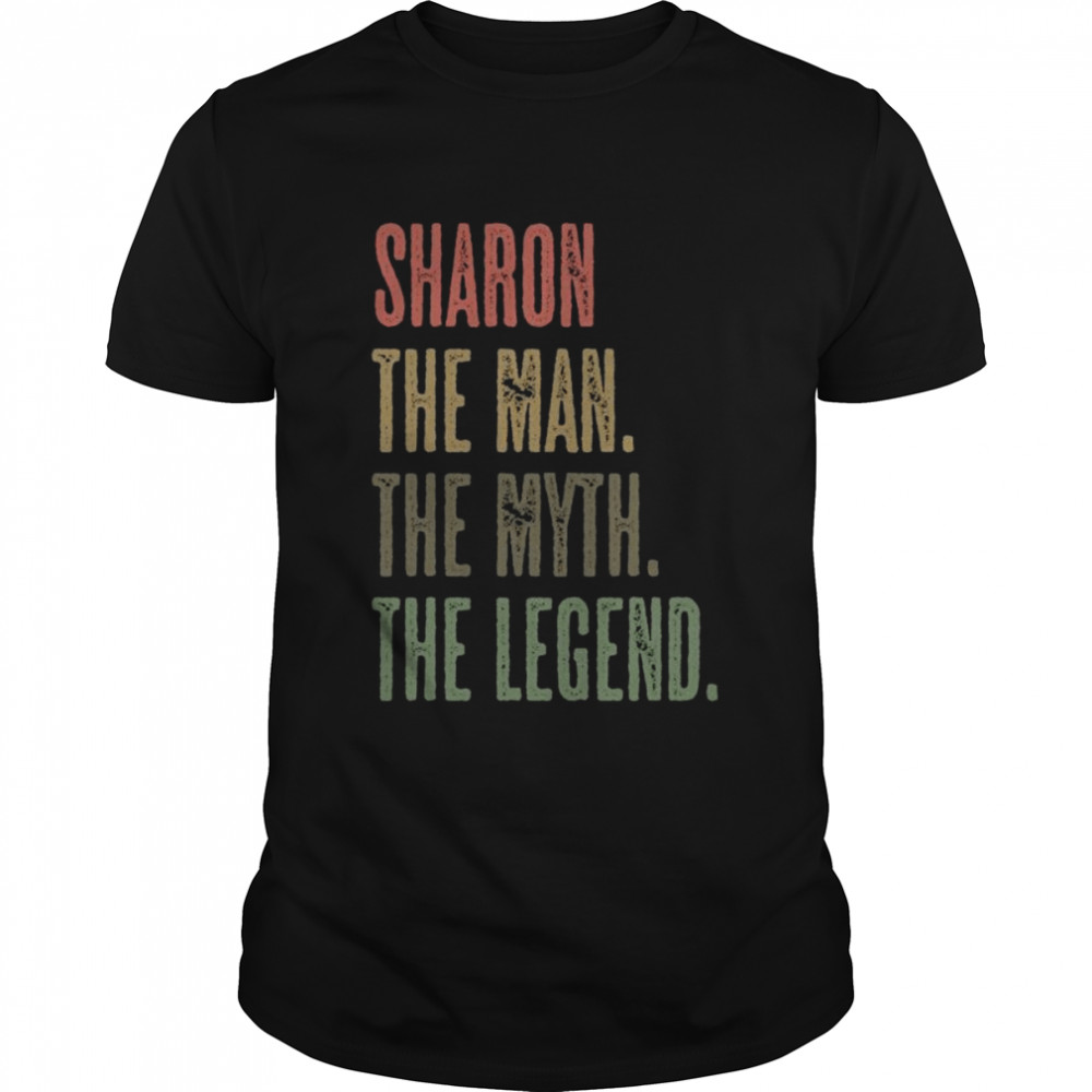 SHARON the Man the Myth the LEGEND Mythos Legende Name Shirt