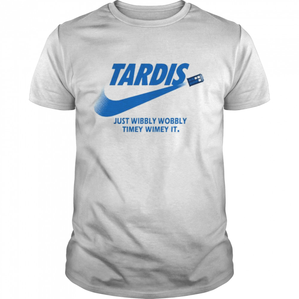 Tardis Wibbly Wobbly Timey Wimey shirt