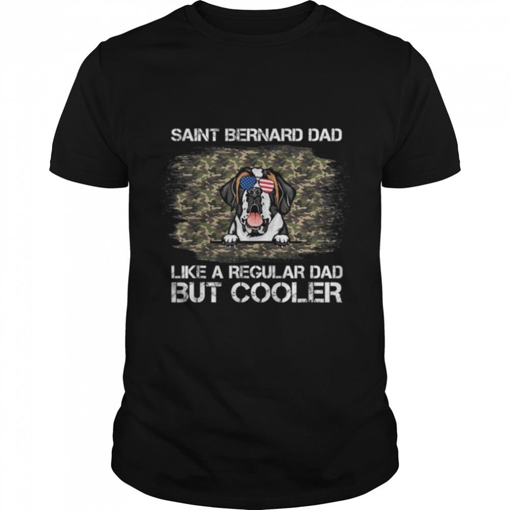 Saint Bernard Dad Like A Regular Dad But Cooler Dog Dad T-Shirt B09ZQQB8JV