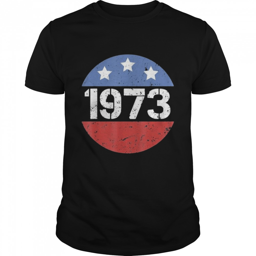 American flag 1973 protect roe v wade feminism pro choice shirt Classic Men's T-shirt