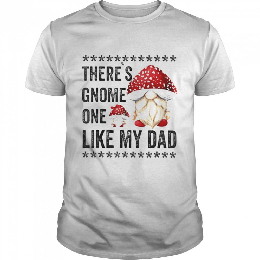 Gnome dad with daughter pun toadstool mushroom daddy shirt