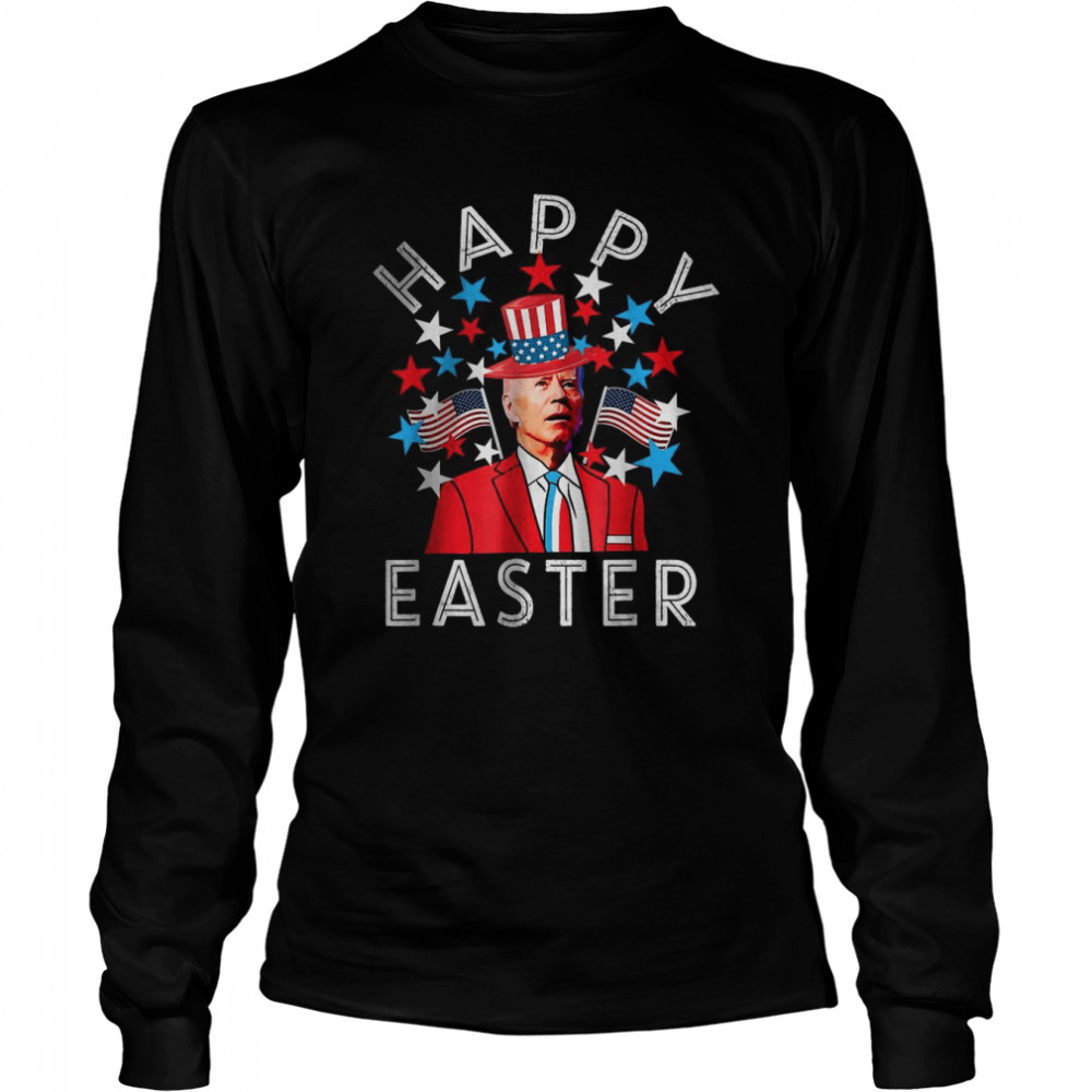 Happy Easter Joe Biden 4th of July Memorial Independence Day T- Long Sleeved T-shirt
