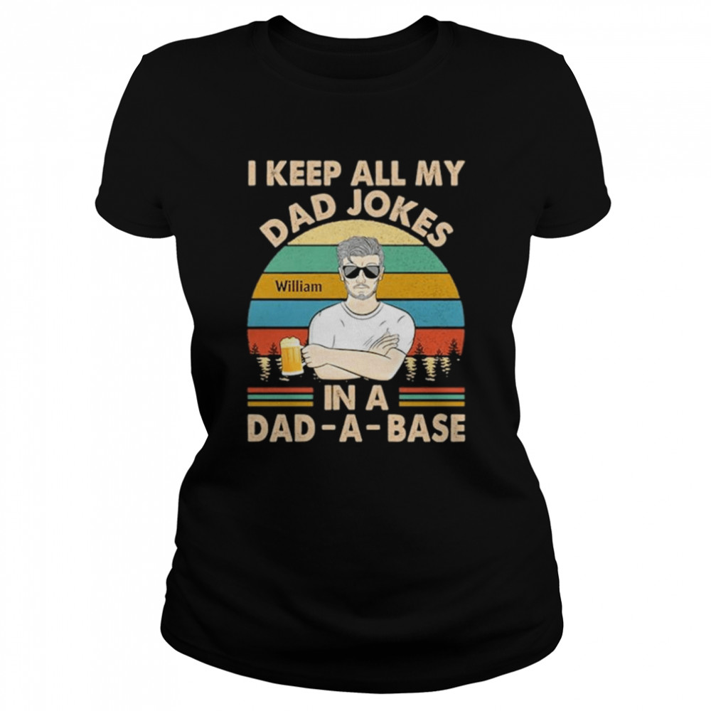 I keep all my dad jokes in a dadabase father gifts for dad personalized custom shirt Classic Women's T-shirt