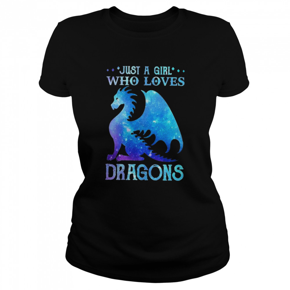 Just a girl who loves Dragons shirt Classic Women's T-shirt
