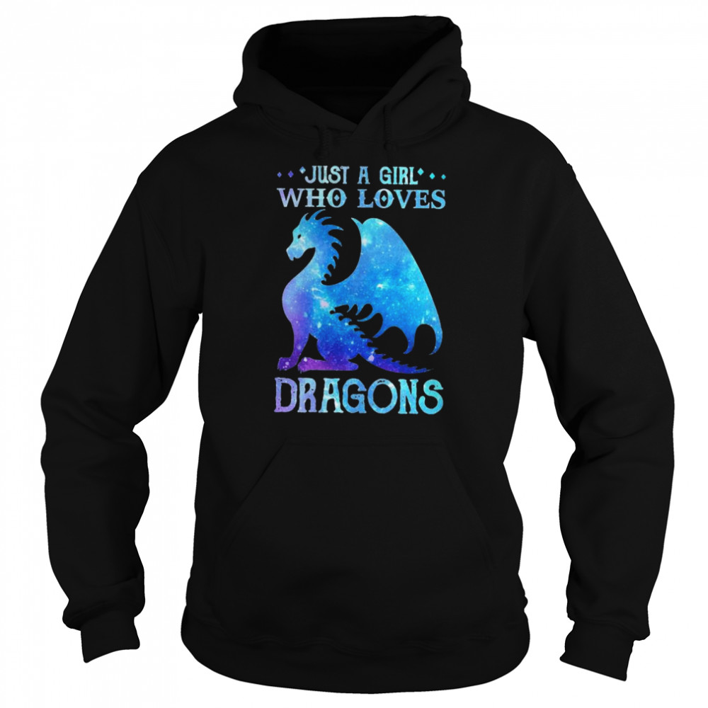 Just a girl who loves Dragons shirt Unisex Hoodie