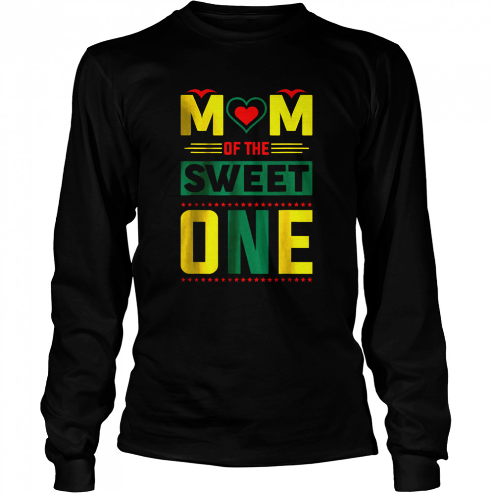 Mom Of The Sweet One T- Long Sleeved T-shirt