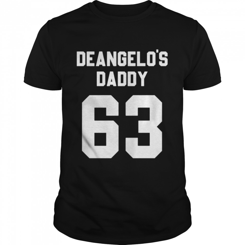 Deangelo’s daddy 63 shirt