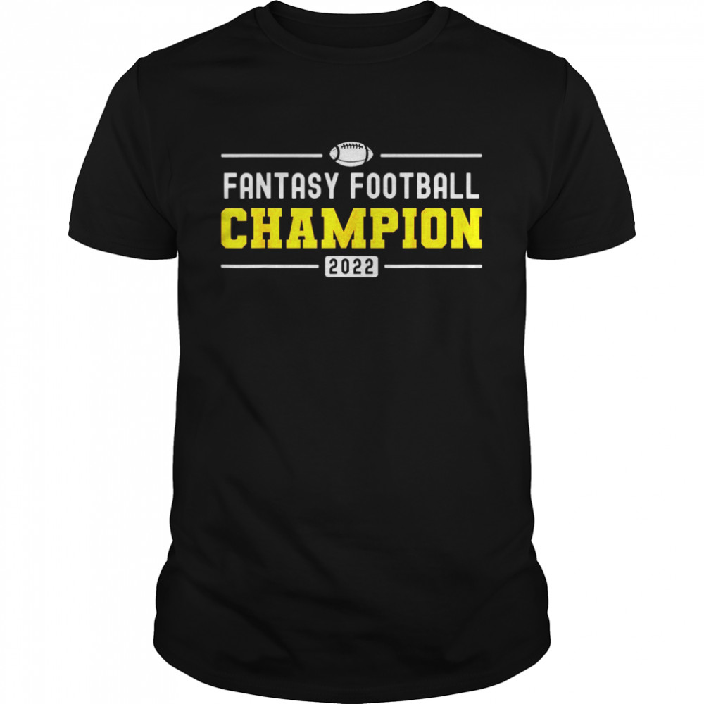 Fantasy League Champ 2022 Winner Fantasy Football Champion Shirt