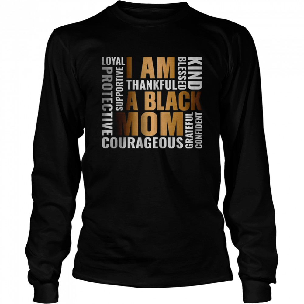 I’m A Black Mom African American T- Long Sleeved T-shirt