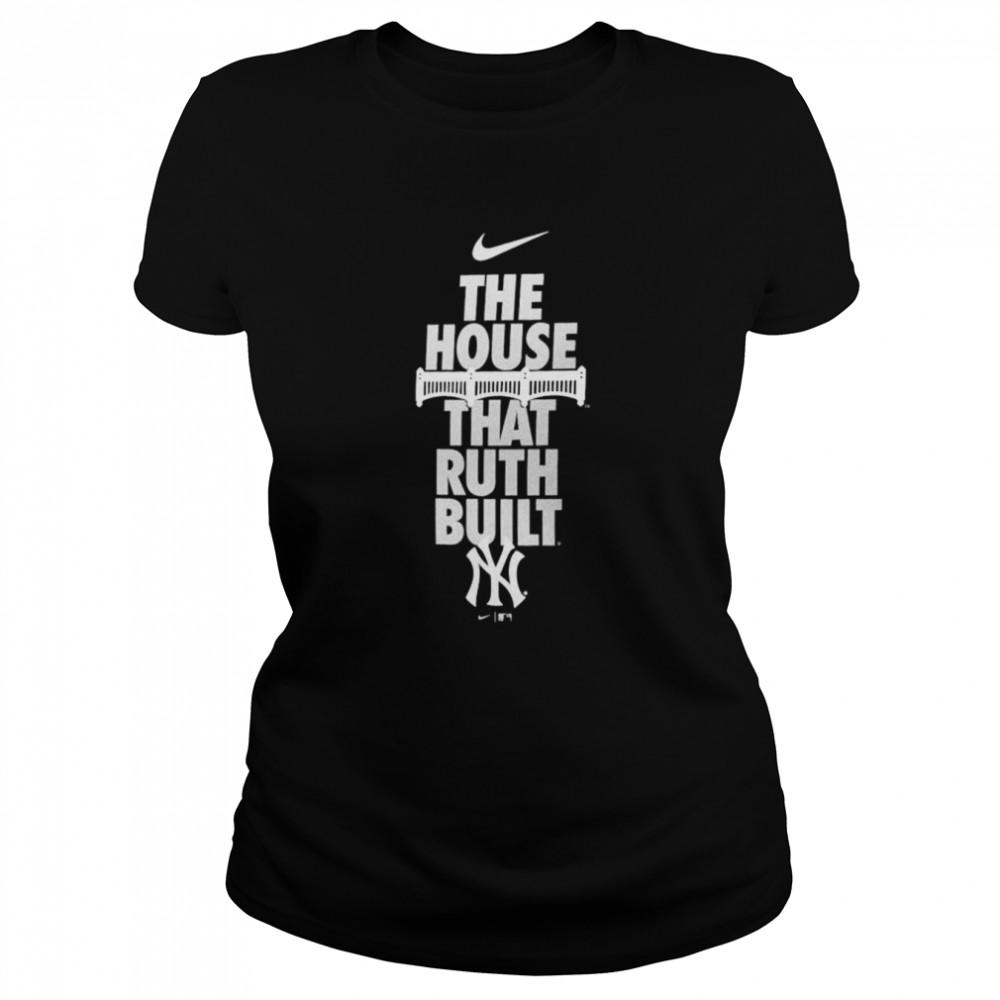 New York Yankees Nike The House That Ruth Built shirt Classic Women's T-shirt