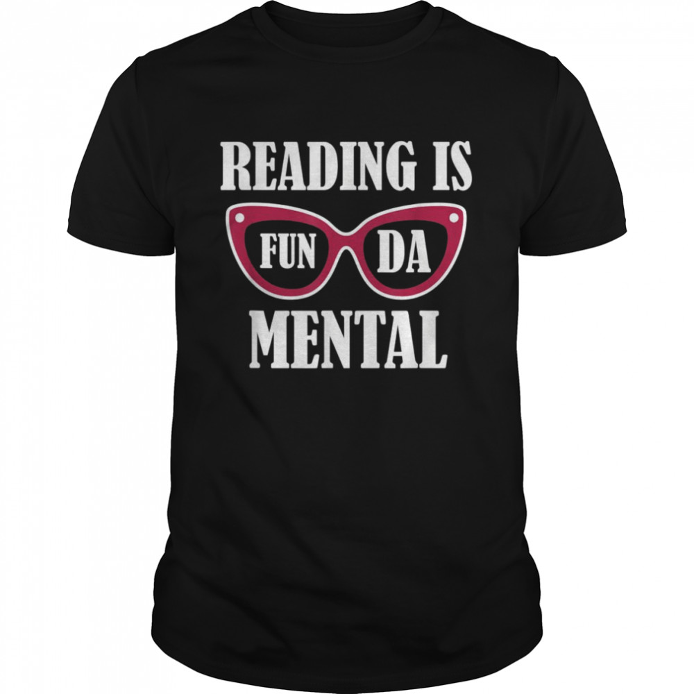 Reading is Fundamental  Classic Men's T-shirt