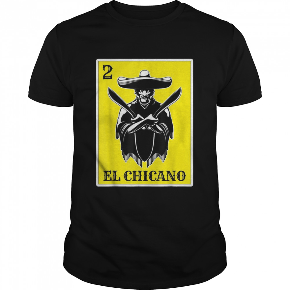 Mexican Lottery Chingon Cholo El Chicano Shirt