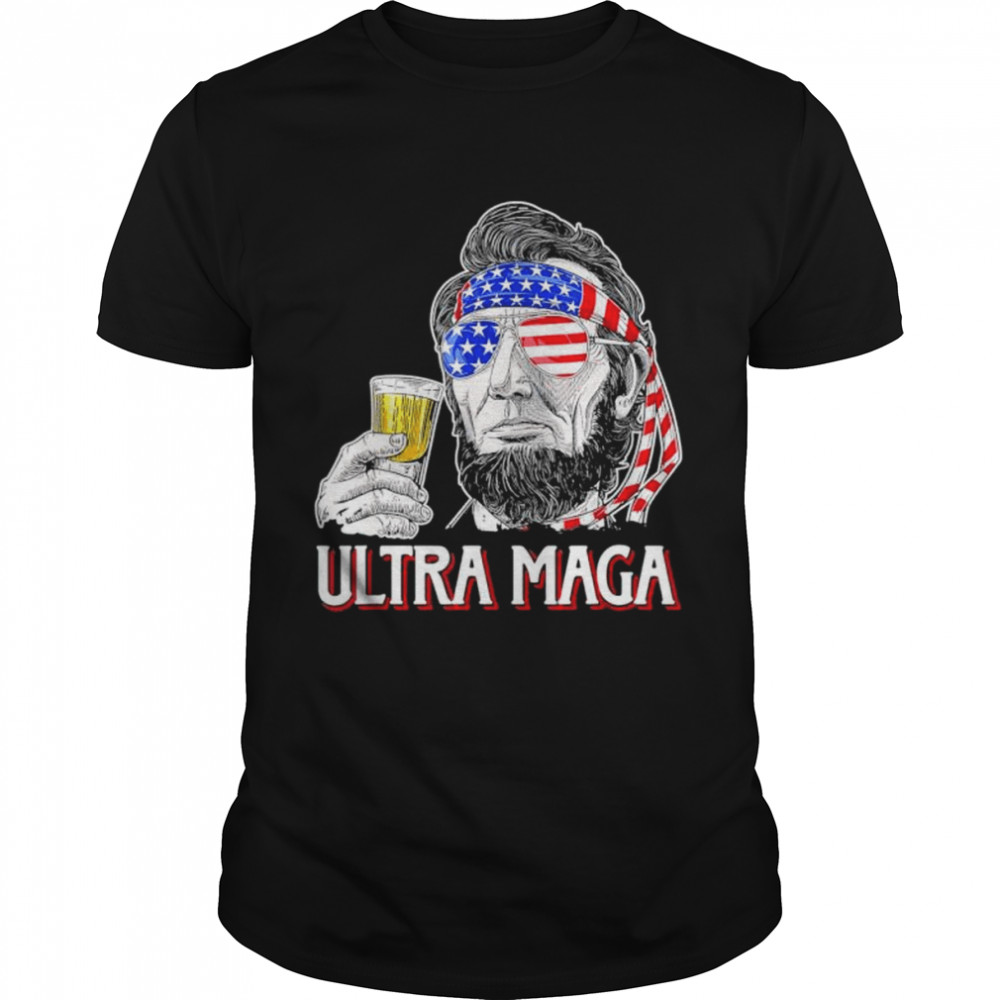 Ultra maga 4th of july abraham Lincoln drinking usa flag shirt