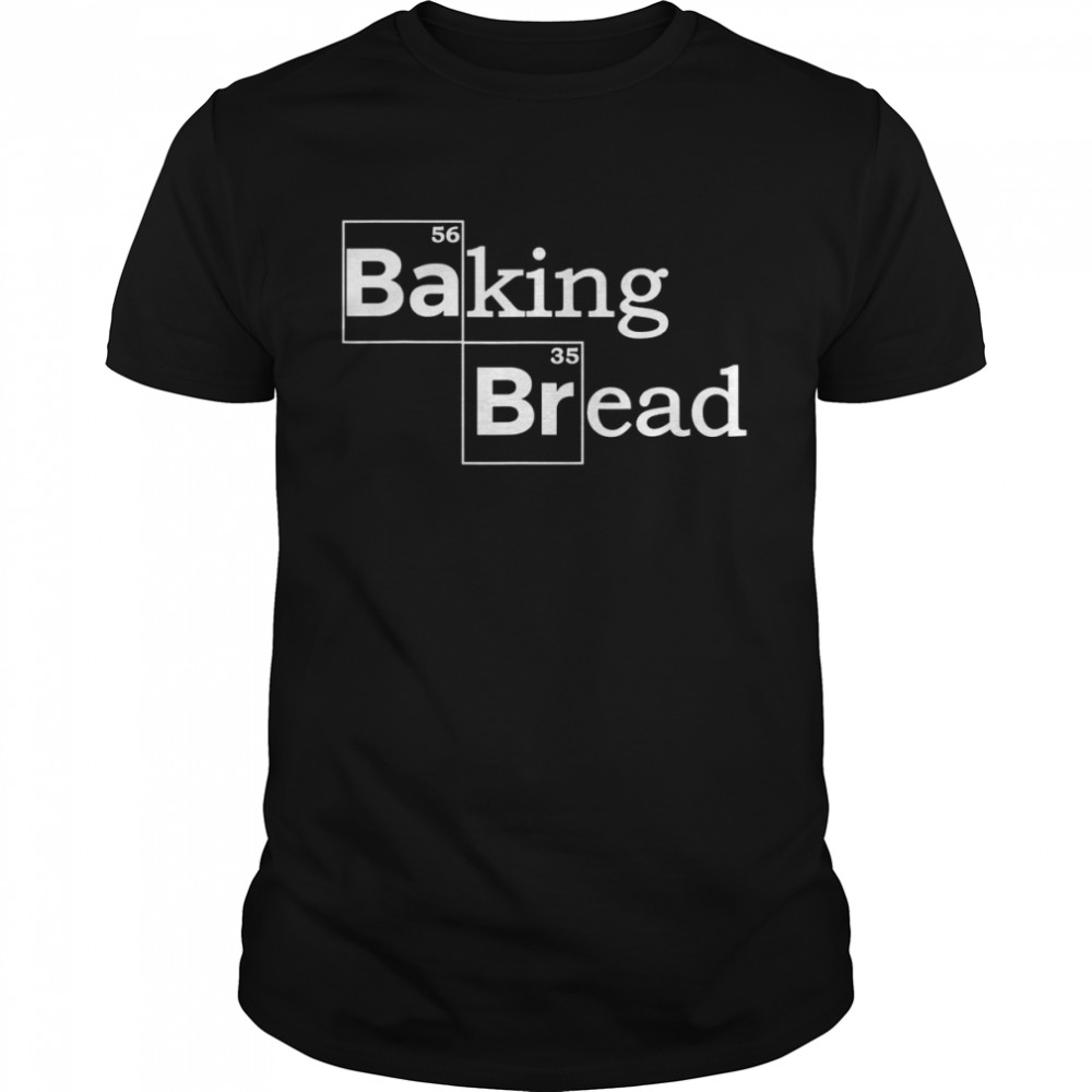 Baking Bread Bread Baker Bakery PretzelShirt Shirt