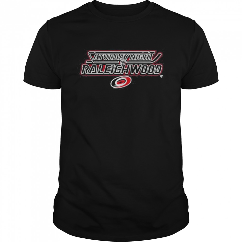Carolina Hurricanes Saturday Night In Raleighwood T-Shirt