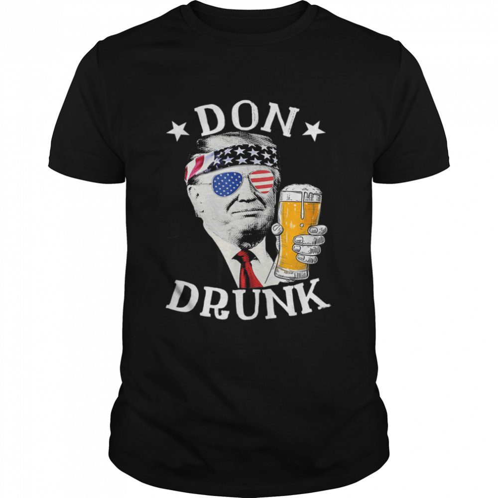 Don Drunk President Donald Trump Drinking Beer Shirt