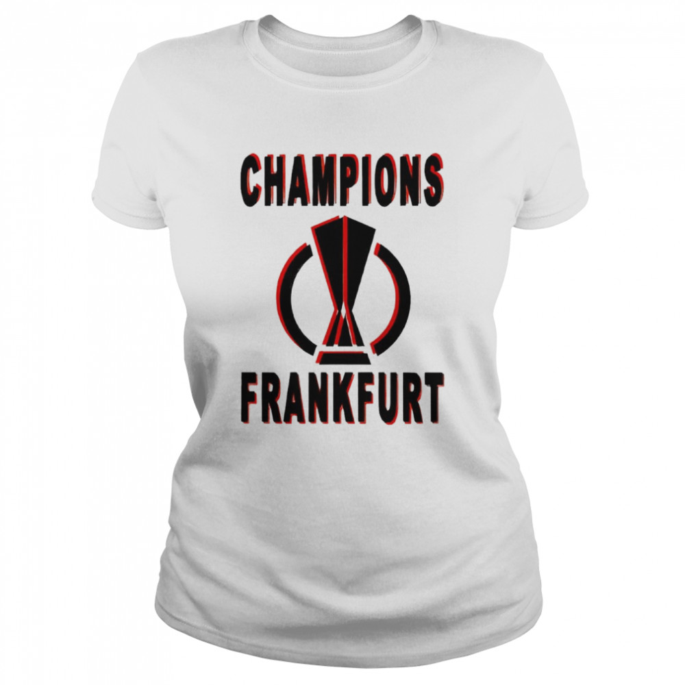 Frankfurt Champions Europa League 2022 shirt Classic Women's T-shirt