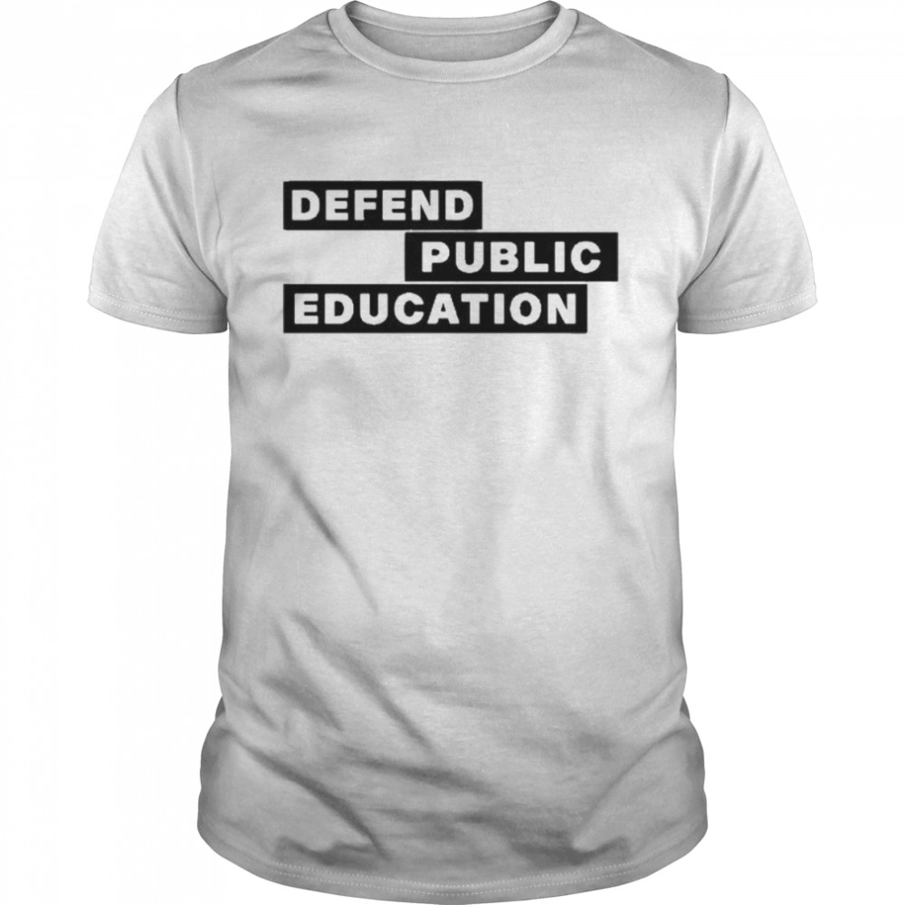 Jason Bradshaw Defend Public Education 2022 Shirt