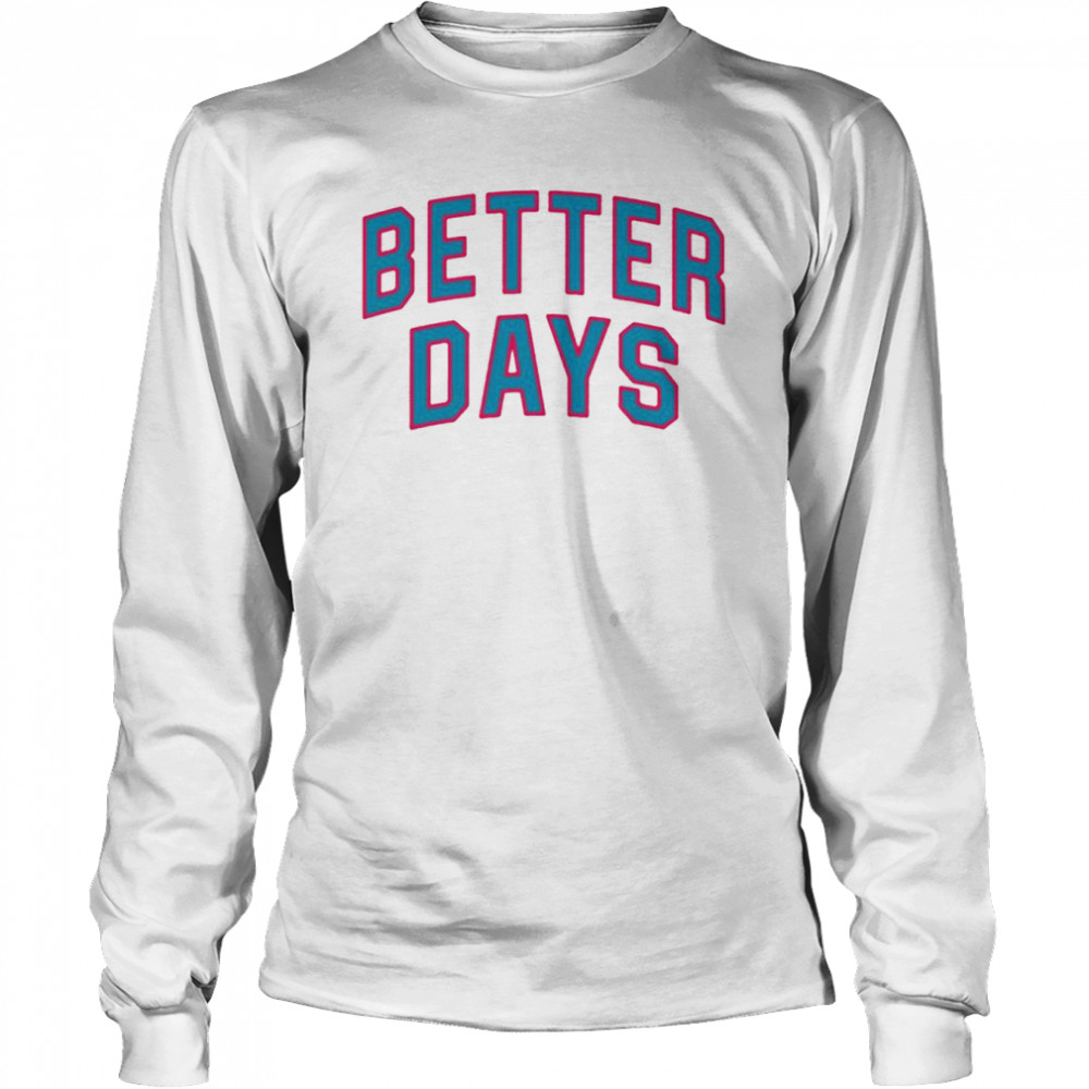 Jayson Tatum Better Days T- Long Sleeved T-shirt