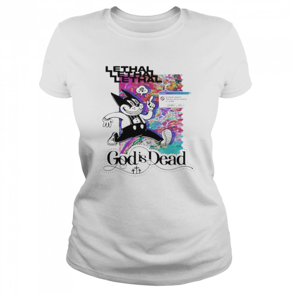Lethal God Is Dead  Classic Women's T-shirt