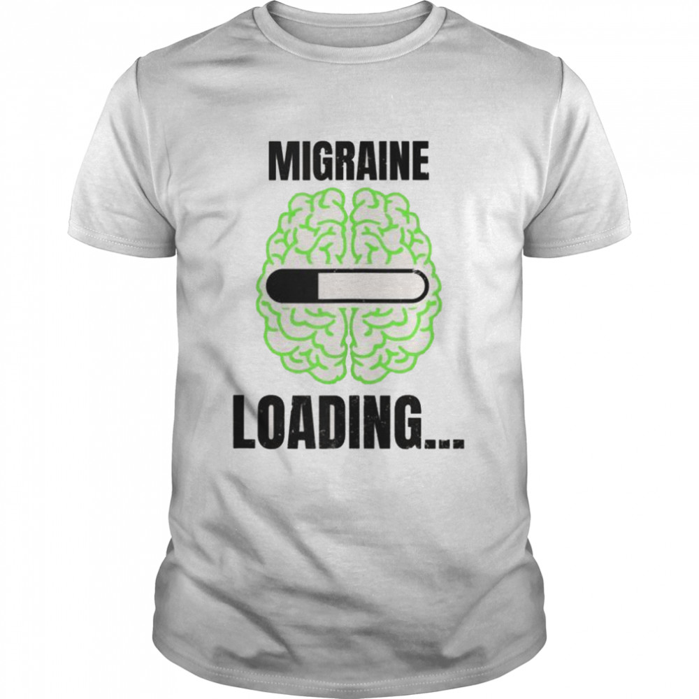 Brain Loading Design Migraine Shirt