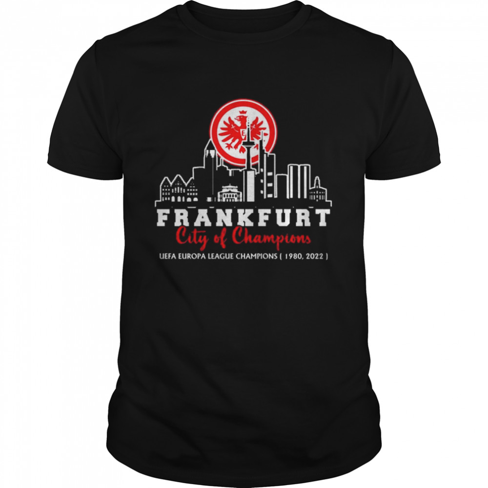 Frankfurt city of Champions UEFA Europa League Champions 1980,2022 Shirt