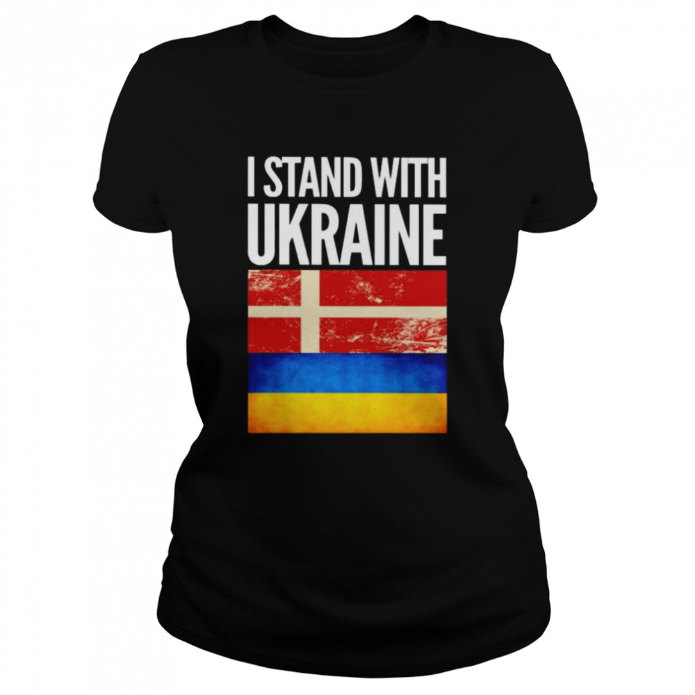 I Stand with Ukraine and Denmark Flag  Classic Women's T-shirt