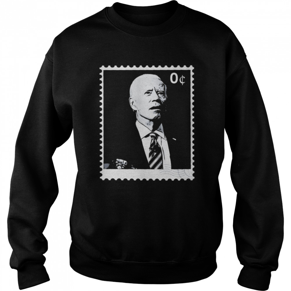 Joe Biden 0 Cents Stamp 2022  Unisex Sweatshirt